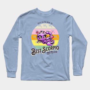 Best Scorpio Mom Ever Long Sleeve T-Shirt